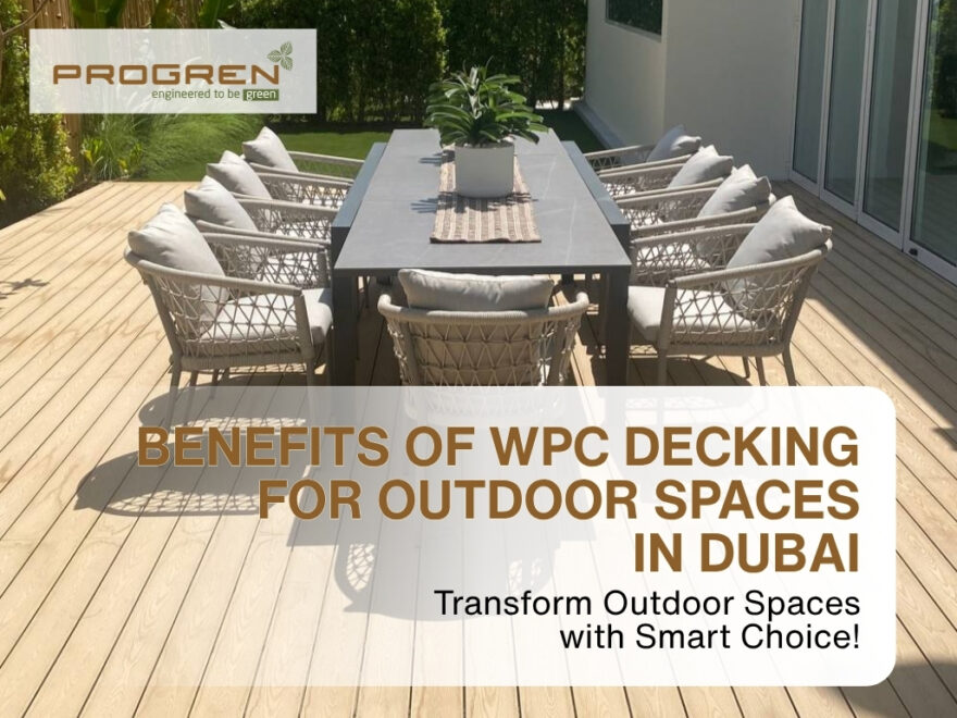Benefits of WPC Decking for Outdoor Spaces in Dubai